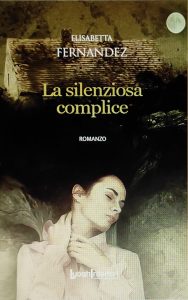 Libri Elisabetta Fernandez La silenziosa complice